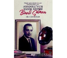 Anadolu’nun Yanık Nefesi Binali Selman - Can Doğan - Gece Kitaplığı