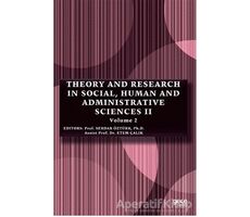 Theory and Research in Social, Human and Administrative Sciences 2 Volume 2