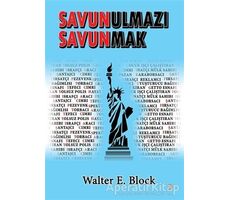 Savunulmazı Savunmak - Walter E. Block - Cinius Yayınları