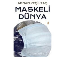 Maskeli Dünya - Adnan Yeşiltaş - Cinius Yayınları