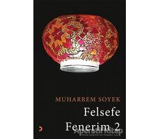 Felsefe Fenerim 2 - Muharrem Soyek - Cinius Yayınları