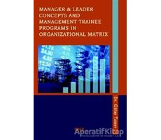 Manager and Leader Concepts and Management Trainee Programs in Organizational Matrix