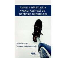 Ampute Bireylerin Yaşam Kalitesi ve Depresif Durumları - M. Yalçın Taşmektepligil - Gece Kitaplığı