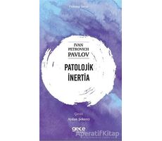 Patolojik İnertia - Ivan Petroviç Pavlov - Gece Kitaplığı