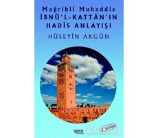 Mağribli Muhaddis İbnül-Kattanın Hadis Anlayışı - Hüseyin Akgün - Gece Kitaplığı