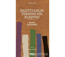 Hristiyanlık Üzerine Bir Eleştiri - Emma Goldman - Gece Kitaplığı