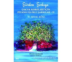 Şiirden Şarkıya - Çocuk Koroları İçin Piyano Eşlikli Şarkılar 2 - H. Seval Köse - Gece Kitaplığı