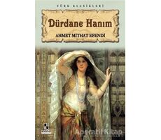 Dürdane Hanım - Ahmet Mithat Efendi - Anonim Yayıncılık