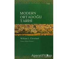 Modern Ortadoğu Tarihi - William L. Cleveland - Agora Kitaplığı
