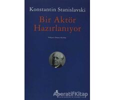 Bir Aktör Hazırlanıyor - Konstantin Stanislavski - Agora Kitaplığı