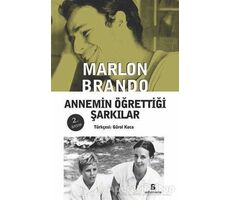 Annemin Öğrettiği Şarkılar - Marlon Brando - Agora Kitaplığı