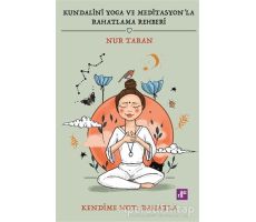 Kundalini Yoga ve Meditasyonla Rahatlama Rehberi - Nur Taran - Aura Kitapları