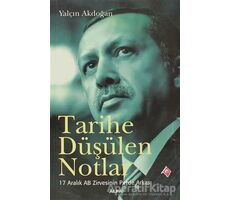 Tarihe Düşülen Notlar - Yalçın Akdoğan - Alfa Yayınları