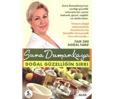 Doğal Güzelliğin Sırrı - Suna Dumankaya - Alfa Yayınları