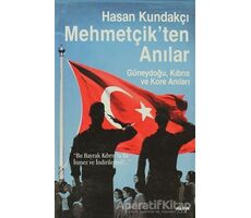 Mehmetçik’ten Anılar - Hasan Kundakçı - Alfa Yayınları