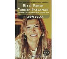 Bitti Denen Yerden Başlamak - Nilgün Çolak - Alfa Yayınları