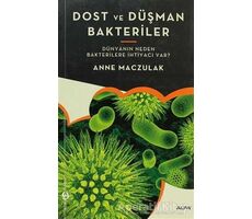 Dost ve Düşman Bakteriler - Anne Maczulak - Alfa Yayınları