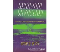 Uranyum Savaşları - Amir D. Aczel - Alfa Yayınları