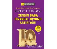 Zengin Baba Finansal IQ’unuzu Arttırıyor - Robert T. Kiyosaki - Alfa Yayınları