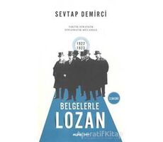 Belgelerle Lozan - Sevtap Demirci - Alfa Yayınları