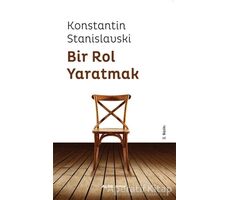 Bir Rol Yaratmak - Konstantin Stanislavski - Alfa Yayınları