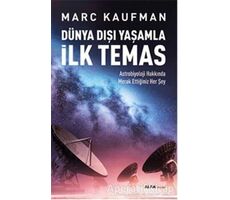 Dünya Dışı Yaşamla İlk Temas - Marc Kaufman - Alfa Yayınları