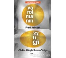 Varolmanın Hafifliği - Frank Wilczek - Alfa Yayınları