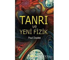 Tanrı ve Yeni Fizik - Paul Davies - Alfa Yayınları