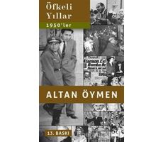 Öfkeli Yıllar - Altan Öymen - Doğan Kitap