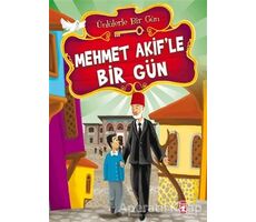 Mehmet Akif’le Bir Gün - Ünlülerle Bir Gün - Mustafa Orakçı - Timaş Çocuk