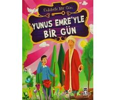 Yunus Emre’yle Bir Gün - Mustafa Orakçı - Timaş Çocuk