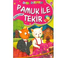 Pamuk ile Tekir - Müjgan Şeyhi - Timaş Çocuk