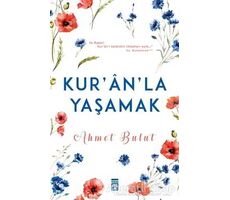 Kuran’la Yaşamak - Ahmet Bulut - Timaş Yayınları
