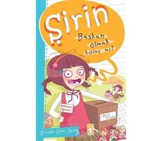 Şirin - Başkan Olmak Kolay mı? - Birsen Ekim Özen - Timaş Çocuk