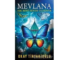 Mevlana - Okay Tiryakioğlu - Timaş Yayınları