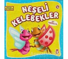 Neşeli Kelebekler ile Tanışalım - Kolektif - Timaş Çocuk