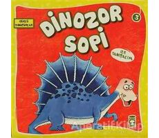 Dinozor Sopi İle Tanışalım - Kolektif - Timaş Çocuk