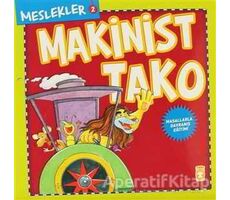 Meslekler - Makinist Tako - Kolektif - Timaş Çocuk