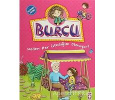 Burcu - Neden Her İstediğim Olmuyor - Nurşen Şirin - Timaş Çocuk