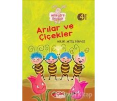 Miniklere Öyküler - Arılar ve Çiçekler - Nalan Aktaş Sönmez - Çilek Kitaplar