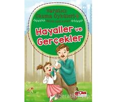 Hayaller ve Gerçekler - Yaratıcı Okuma Öyküleri 5 - Necmi Halil Aytan - Çilek Kitaplar