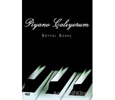 Piyano Çalıyorum - Seyyal Saraç - Gece Kitaplığı