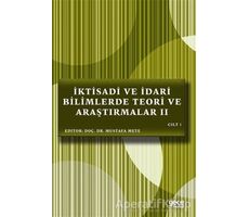 İktisadi ve İdari Bilimlerde Teori ve Araştırmalar 2 Cilt 1 - Mustafa Mete - Gece Kitaplığı