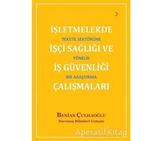 İşletmelerde İşçi Sağlığı ve İş Güvenliği Çalışmaları - Benian Çulhaoğlu - Cinius Yayınları