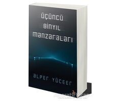 Üçüncü Binyıl Manzaraları - Alper Yüceer - Cinius Yayınları