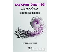 Yaşamın Ürettiği Tınılar - Duygu Ulusoy Yılmaz - Gece Kitaplığı