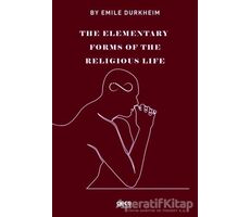 The Elemenraty Forms Of The Religious Life - Emile Durkheim - Gece Kitaplığı