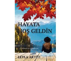 Hayata Hoş Geldin - Leyla Akyüz - Cinius Yayınları