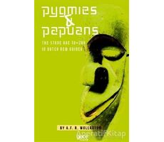 Pygmies ve Papuans - A.F.R. Wollaston - Gece Kitaplığı