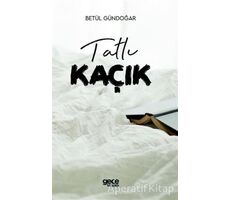 Tatlı Kaçık - Betül Gündoğar - Gece Kitaplığı